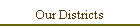 Our Districts