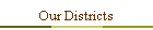 Our Districts